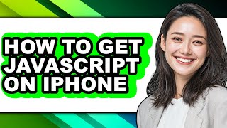 How to Get Javascript on Iphone (easy Method)