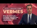 MITOS e VERDADES sobre VERMES! Dr. Fernando Lemos - Proctologista.