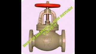 How To Identify A Non Return Valve By a Look?