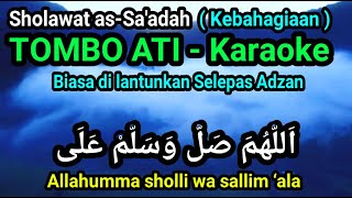 SHOLAWAT AS-SA'ADAH 🎵 TOMBO ATI - Shollallahu ala Muhammad - Sholawat Nariyah - Pujian Setelah Adzan