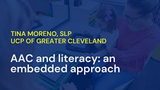 AAC and Literacy: An Embedded Approach