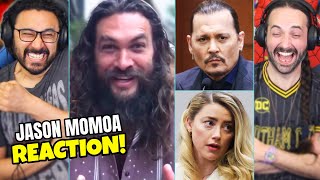 Jason Momoa Johnny Depp Amber Heard Trial REACTION Dub...Reaction!!