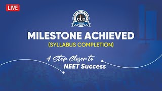 LIVE : Milestone Achieved (Syllabus completion) : A Step Closer to NEET Success