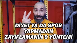 Diyet ya da spor yapmadan zayıflamanın 9 yöntemi!