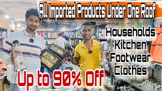 All Imported Products Under One Roof/ Households/ Kitchen/ Footwear/ Clothes/ 90% off