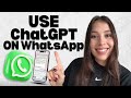 How to Use ChatGPT on WhatsApp (Step-by-Step Tutorial)