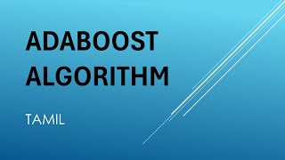 Adaboost Algorithm Complete Explanation in Tamil #machinelearning