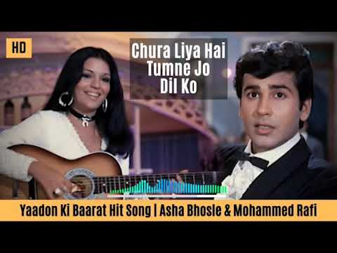 "Chura Liya Hai Tumne Jo Dil Ko"-Full Song | Yaadon Ki Baraat | Asha B ...