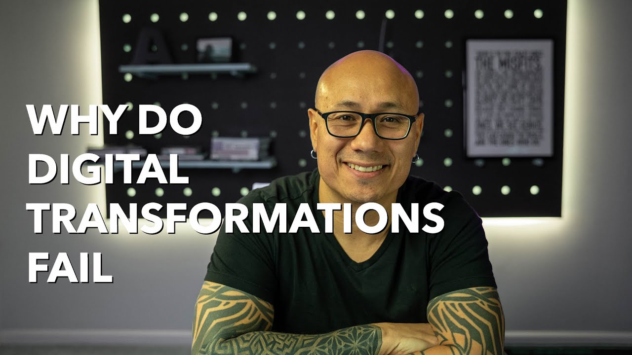 Why Digital Transformations Fail | Digital Transformation Series Part 2 ...