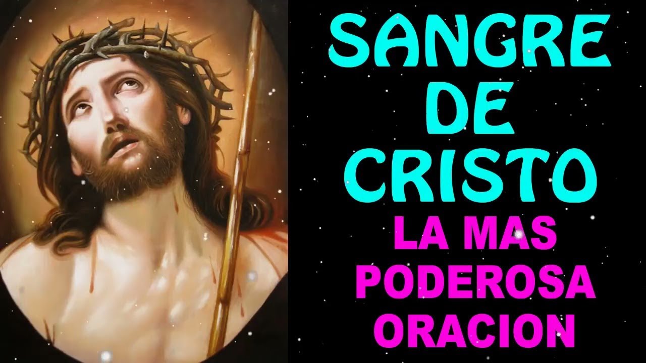 La Más Poderosa Oración A La Sangre De Cristo Youtube