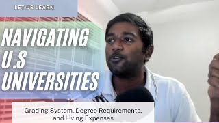 Navigating U.S Universities: Grading System, Degree Requirements, and Living Expenses