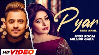 Pyar Tere Naal (HD Video) | Miss Pooja Ft.Millind Gaba | Latest Punjabi Song 2023 | New Punjabi Song