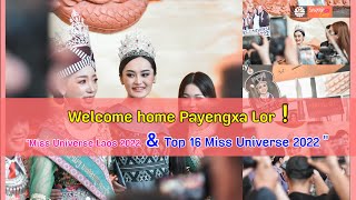 Welcome home Payengxa Lor Miss Universe Laos 2022 \u0026 Top 16  #payengxalor #missuniverse2022