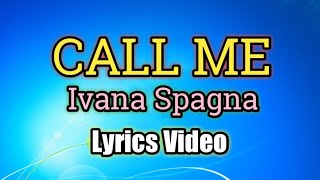 Call Me - Ivana Spagna (Lyrics Video)