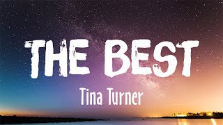 The Best - Tina Turner (Lyrics)