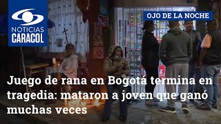 Juego de rana en Bogotá termina en tragedia: mataron a joven que ganó muchas veces