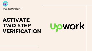 How to Activate Two Step Verification on Upwork