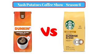 Dunkin' Donuts Original Blend Coffee vs Starbucks Blonde Sunrise Blend