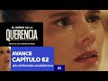 El Señor de la Querencia / Avance / Capítulo 62