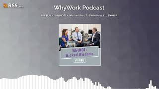 S08 Bonus: WhyNOT? A Wisdom Shot: To SWMS or not to SWMS?!