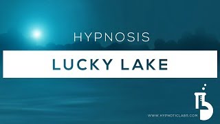 Hypnosis for Increasing Luck and Synchronicity (Lake Metaphor)