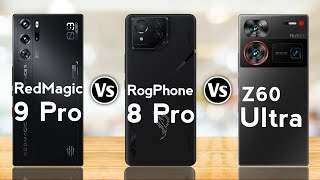 Red Magic 9 Pro 5G Vs Asus Rog Phone 8 Pro 5G Vs Nubia Z60 Ultra 5G