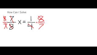 Solve 7/8 x = 1/4