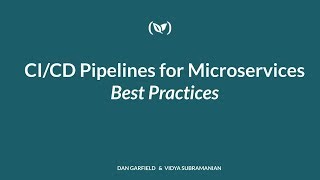 CI/CD Pipelines for Microservices Best Practices