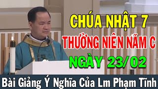 (NGÀY 23/02) CHÚA NHẬT 7 THƯỜNG NIÊN NĂM C - Bài Giảng Ý Nghĩa Của Lm Phạm Tĩnh | Công Giáo Chia Sẻ