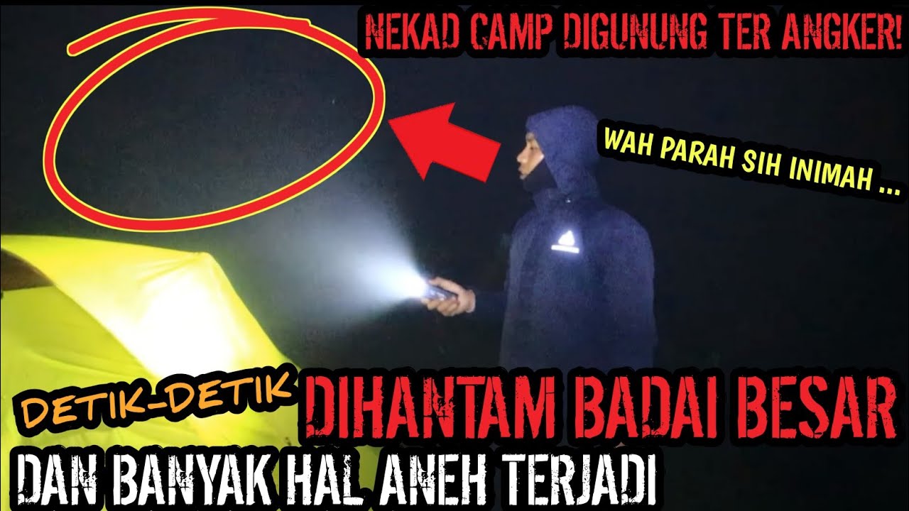 DETIK DETIK DIHANTAM BADAI DI ATAS GUNUNG PALING ANGKER! (PENDAKIAN ...