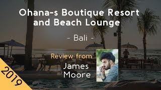 Ohana-s Boutique Resort and Beach Lounge 5⋆ Review 2019