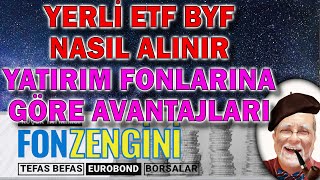 BYF BIST YERLİ ETF NASIL ALINIR FONLARA GÖRE AVANTAJI NEDİR