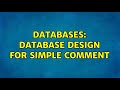 Databases: database design for simple comment