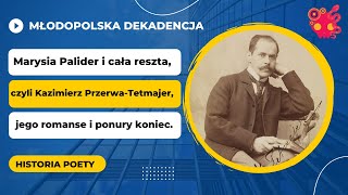 Kazimierz Przerwa-Tetmajer, jego ulubiona góralka i zabójczy syfilis.