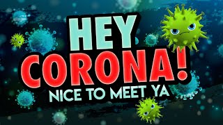 Angry B - Hey Corona! (Nice to Meet Ya) (Lyric Video) | Coronavirus Funny Song | Coronavirus Rap