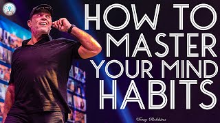Tony Robbins Motivation - How to Master Your Mind Habits