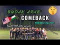 BUDAK ARAB VS IRK | FRIENDLY | UIA | Berjaya COMEBACK? 😱😱