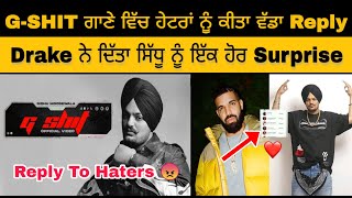 Sidhu Moose Wala new reply to Haters in G-SHIT song | Drake Liked Sidhu Moose Wala new Post |