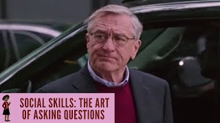 Social Skills: The Art of Asking Questions - The Intern, 2015