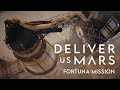 Deliver Us Mars | The Fortuna Mission