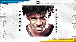 The Ja Morant INSANE Highlight Reel We All Need Right Now | CLIP SESSION