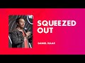 Squeezed Out | Daniel Isaac | WHC Online