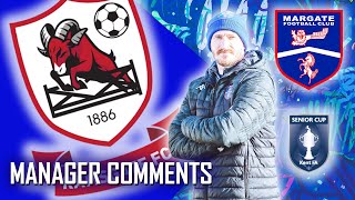 MANAGER COMMENTS: KSC Semi Final - Ramsgate (H) - 18th April 2023