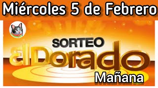 Resultado EL DORADO MAÑANA Miercoles 5 de Febrero de 2025