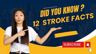 12 facts about stroke. Did you know?