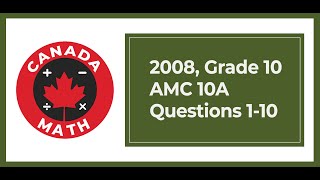 2008, Grade 10, AMC 10A | Questions 1-10