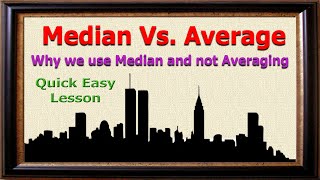 Median Vs. Average, Why and How