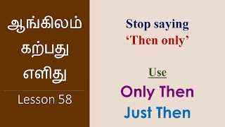 How To Use Only Then  Just Then  Learn English Through Tamil