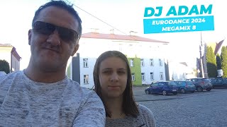 DJ Adam - Eurodance 2024 (Megamix 8)