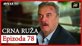 Crna Ruza - Epizoda 78